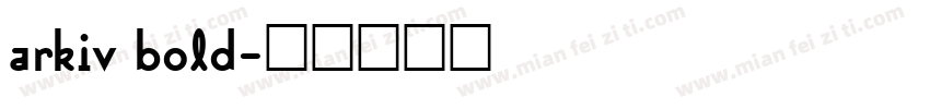 arkiv bold字体转换